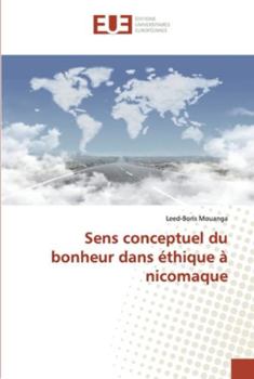 Paperback Sens conceptuel du bonheur dans éthique à nicomaque [French] Book