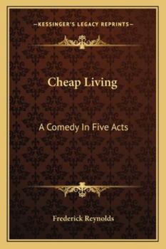 Paperback Cheap Living: A Comedy In Five Acts Book