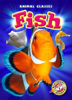 Fish (Blastoff! Readers: Animal Classes) - Book  of the Animal Classes