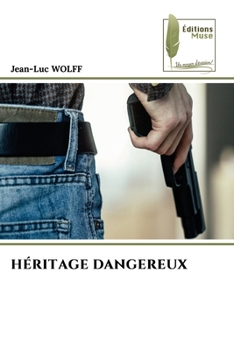 Paperback Héritage Dangereux [French] Book