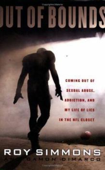 Paperback Out of Bounds: Coming Out of Sexual Abuse, Addiction, and My Life of Lies in the NFL Closet Book