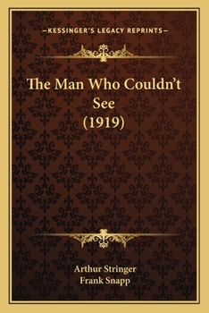 Paperback The Man Who Couldn't See (1919) Book