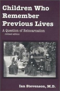 Paperback Children Who Remember Previous Lives: A Question of Reincarnation, Rev. Ed. (Revised) Book