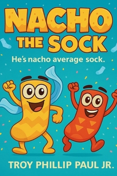 Paperback Nacho The Sock: He's Nacho Average Sock Book