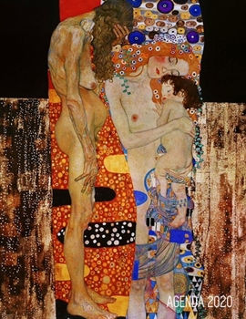 Paperback Gustav Klimt Agenda Annuel 2020: Les Trois ?ges de la Femme - Planificateur Mensuel - Janvier ? D?cembre 2020 - Art Nouveau - Pour l'Organisation ? la [French] Book