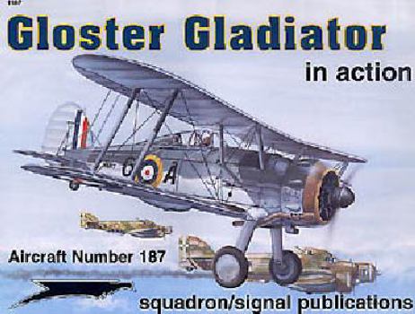 Paperback Gloster Gladiator in action - Aircraft No. 187 Book