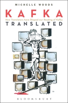 Paperback Kafka Translated: How Translators have Shaped our Reading of Kafka Book