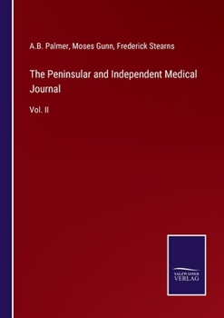 Paperback The Peninsular and Independent Medical Journal: Vol. II Book