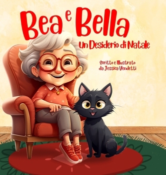 Hardcover Bea e Bella: Un Desiderio di Natale [Italian] [Large Print] Book
