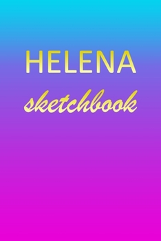 Helena: Sketchbook | Blank Imaginative Sketch Book Paper | Pink Blue Gold Custom Letter H Personalized Cover | Teach & Practice Drawing for ... Doodle Pad | Create, Imagine & Learn to Draw