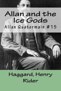 Paperback Allan and the Ice Gods: Allan Quatermain #15 Book