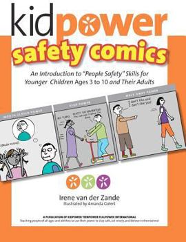 Paperback Kidpower Safety Comics: An Introduction to People Safety for Younger Children Ages 3-10 and Their Adults Book