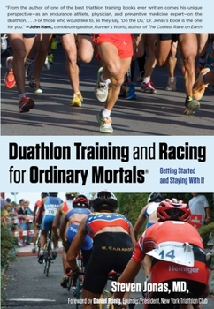 Paperback Duathlon Training and Racing for Ordinary Mortals (R): Getting Started and Staying with It Book