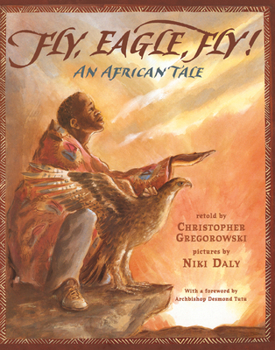 Paperback Fly, Eagle, Fly: An African Tale Book