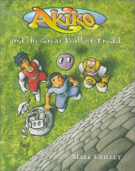 Hardcover Akiko and the Great Wall of Trudd Book