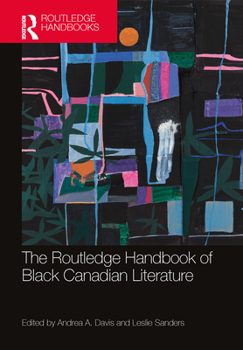 The Routledge Handbook of Black Canadian Literature (Routledge Literature Handbooks)