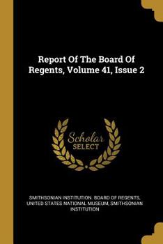 Paperback Report of the Board of Regents, Volume 41, Issue 2 Book