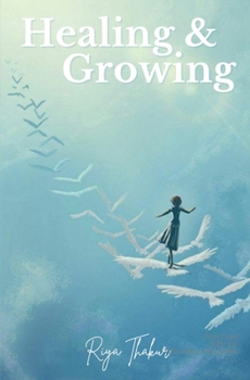 Paperback Healing and Growing: A Journey back to myself Book