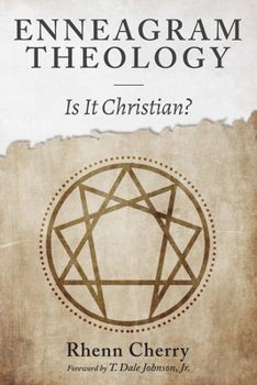 Paperback Enneagram Theology: Is It Christian? Book