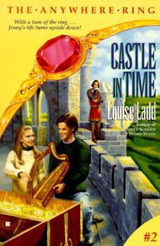 The Anywhere Ring Book 02: Castle in Time (The Anywhere Ring, No 2) - Book #2 of the Anywhere Ring