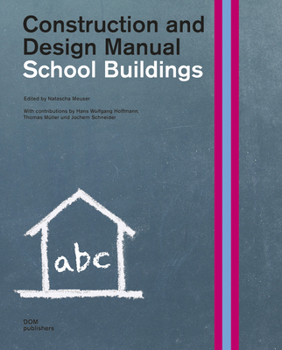 Hardcover School Buildings: Construction and Design Manual Book