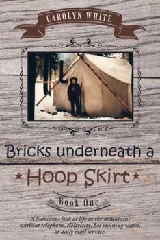 Paperback Bricks Underneath a Hoop Skirt: Book One Book