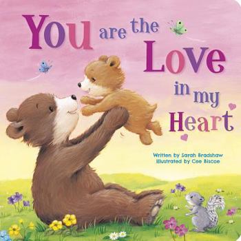 Board book You Are the Love in My Heart Book