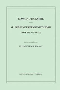 Hardcover Allgemeine Erkenntnistheorie Vorlesung 1902/03 [German] Book