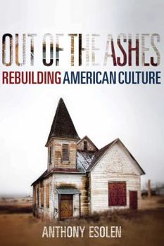Hardcover Out of the Ashes: Rebuilding American Culture Book