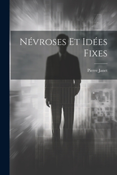 Paperback Névroses Et Idées Fixes [French] Book