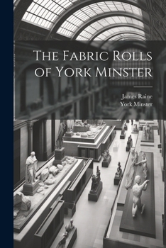 Paperback The Fabric Rolls of York Minster Book