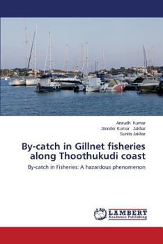 Paperback By-Catch in Gillnet Fisheries Along Thoothukudi Coast Book