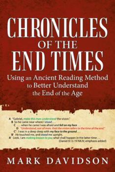 Hardcover Chronicles of the End Times: Using an Ancient Reading Method to Better Understand the End of the Age Book