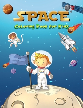 Paperback Space Coloring Book for Kids: A Fun Coloring book with Astronaut, Spaceship, Rockets and Outer Space for Kids ages 4-8 Book