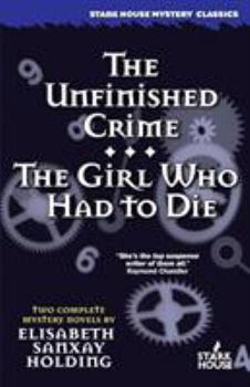 Paperback The Unfinished Crime / The Girl Who Had to Die Book
