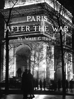 Hardcover Paris After The War By Walt Girdner Book