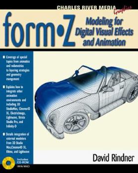 Paperback FormZ Modeling for Digital Visual Effects and Animation (Graphics Series) Book