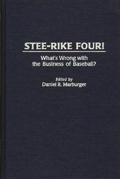 Hardcover Stee-Rike Four! What's Wrong with the Business of Baseball? Book