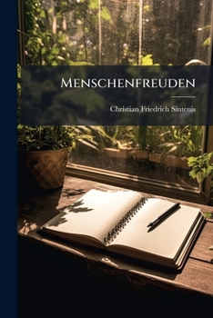 Paperback Menschenfreuden: Aus Meinem Garten Vor Z(erbst) Book