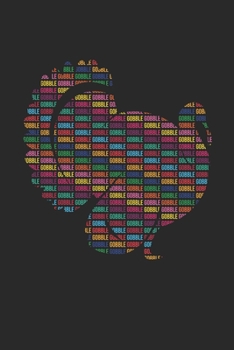 Turkey Gobble Notebook - Thanksgiving Journal - Turkey Gobble Diary: Medium College-Ruled Journey Diary, 110 page, Lined, 6x9 (15.2 x 22.9 cm)