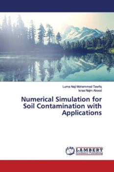 Paperback Numerical Simulation for Soil Contamination with Applications Book