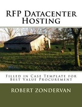 Paperback RFP Datacenter Hosting: Filled in Case Template for Best Value Procurement Book