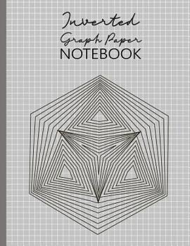 Paperback Inverted Graph Paper Notebook: White Grid On Gray Background, 4 Lines per inch, 120 pages, Large Size (8.5 x 11 in) Book