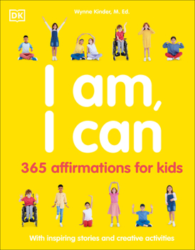 Paperback I Am, I Can: 365 Affirmations for Kids Book