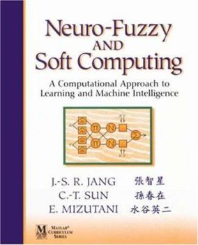 Paperback Neuro-Fuzzy and Soft Computing: A Computational Approach to Learning and Machine Intelligence Book