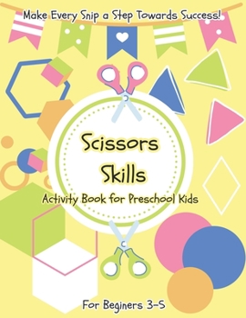 Paperback Scissors Skills: Activity Book for Preschool Kids Book