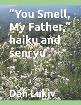 Paperback "You Smell, My Father," haiku and senryu Book