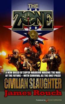 Civilian Slaughter - Book #8 of the Zone
