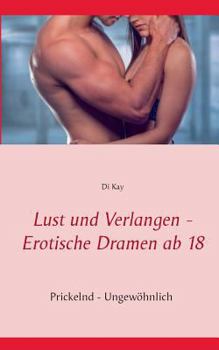 Paperback Lust und Verlangen - Erotische Dramen ab 18 [German] Book