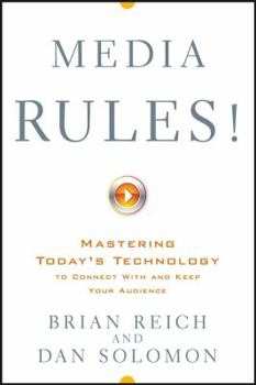 Hardcover Media Rules!: Mastering Today's Technology to Connect with and Keep Your Audience Book